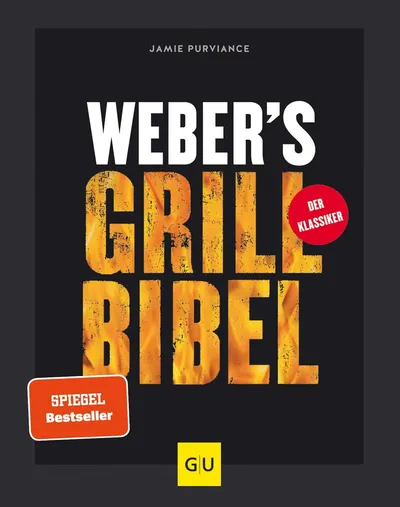 Weber's Grill Bibel Jamie Purviance Kochbuch Grillen Rezepte GU Verlag
