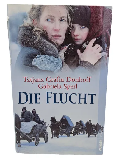 Die Flucht - Tatjana Gräfin Dönhoff Gabriela Sperl Historischer Roman