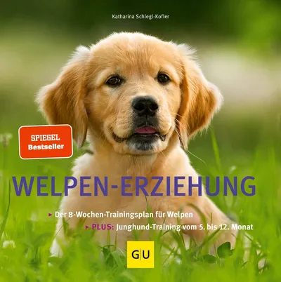 Welpen-Erziehung 8-Wochen-Trainingsplan Katharina Schlegl-Kofler GU Hund