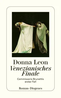 Donna Leon Venezianisches Finale Kriminalroman Diogenes Commissario Brunetti 1