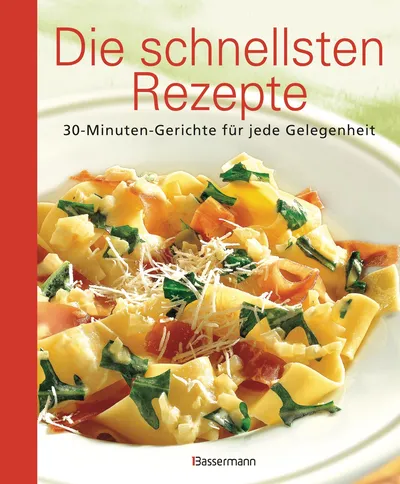 30-Minuten-Gerichte Bassermann Kochbuch Schnellrezepte HC Deutsch
