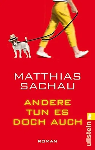 Matthias Sachau Andere tun es doch auch Roman Ullstein Taschenbuch