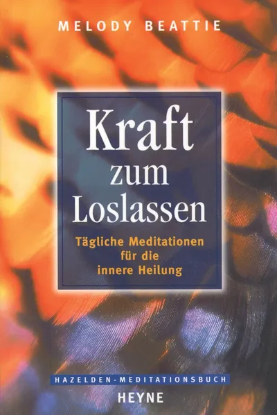 Melody Beattie Kraft zum Loslassen Selbsthilfe Buch Tägliche Meditation