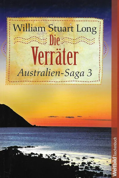 William Stuart Long Die Verräter Taschenbuch Australien Saga Abenteuerroman