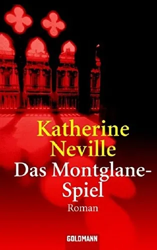 Das Montglane-Spiel Katherine Neville Roman Abenteuer Goldmann