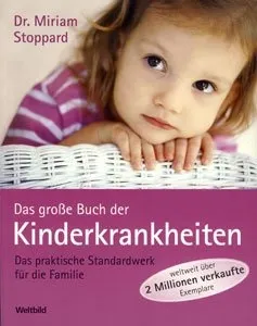 Das große Buch der Kinderkrankheiten Dr. Miriam Stoppard Ratgeber Gesundheit