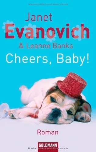 Cheers, Baby! - Janet Evanovich & Leanne Banks Goldmann Gesellschaftsroman