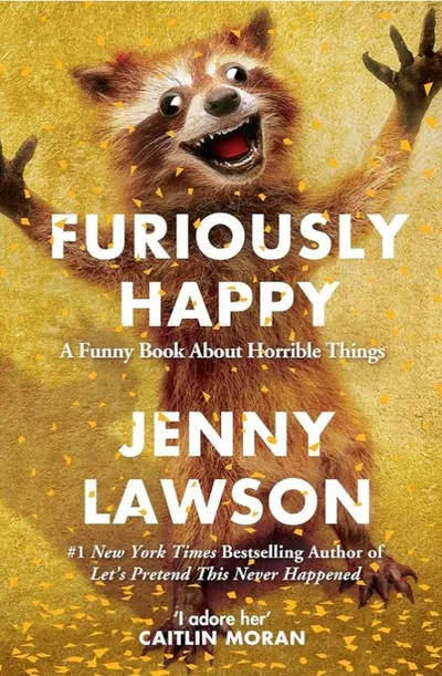 Jenny Lawson Furiously Happy Taschenbuch Selbsthilfe Parodie Humorbuch Englisch
