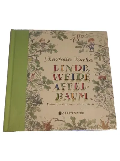 Linde, Weide, Apfelbaum - Charlotte Voake - Bäume bestimmen mit Kindern