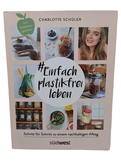#Einfach plastikfrei leben Charlotte Schüler Ratgeber Nachhaltigkeit Südwest