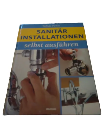Sanitär Installationen Heimwerker Ratgeber Buch Tobias Pehle Hardcover