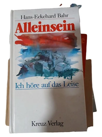 Kreuz Verlag Alleinsein Ich höre auf das Leise Bahr Spiritualität Buch