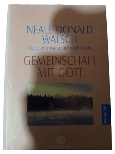 Arkana Gemeinschaft mit Gott Neale Donald Walsch Spirituelles Wachstum Buch