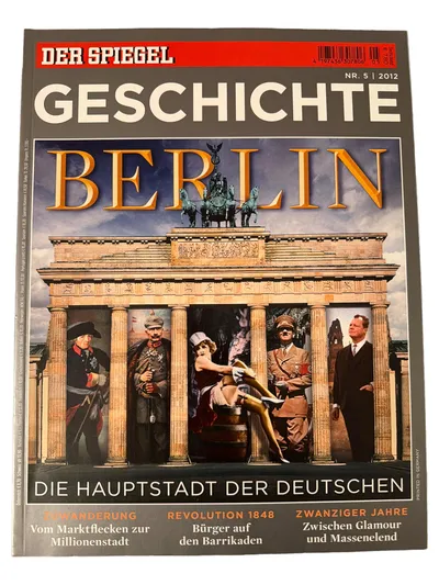 DER SPIEGEL Geschichte 5/2012 Berlin Hauptstadt Deutsche Zeitschrift