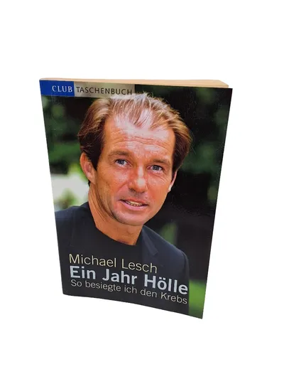 Michael Lesch Ein Jahr Hölle So besiegte ich den Krebs Autobiografie Buch