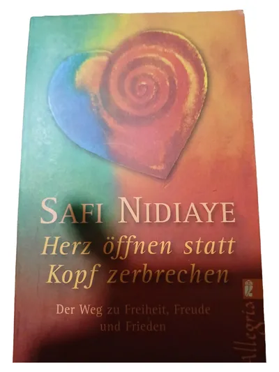 Allegria Herz öffnen statt Kopf zerbrechen Safi Nidiaye Selbsthilfebuch