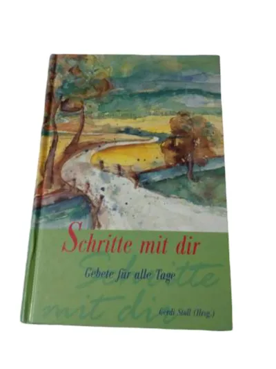 Schritte mit dir Gebete für alle Tage Gerdi Stoll Religionsbuch Hardcover