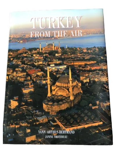 Turkey From The Air - Bildband Türkei Luftaufnahmen Yann Arthus-Bertrand