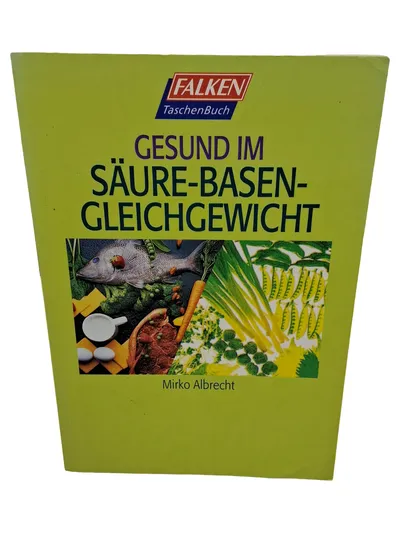 Gesund im Säure-Basen-Gleichgewicht Mirko Albrecht Falken Taschenbuch