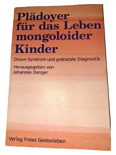 Denger Down-Syndrom Medizinethik Pädiatrie Fachbuch pränatale Diagnostik