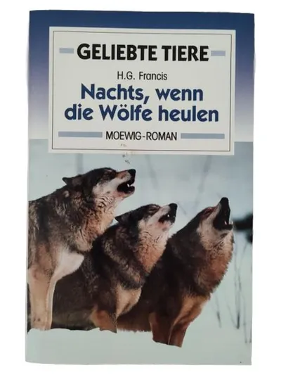 Nachts wenn die Wölfe heulen H.G. Francis Moewig Roman Geliebte Tiere