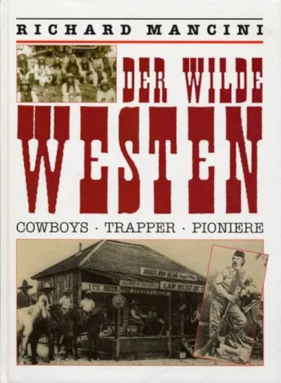 Richard Mancini Historischer Roman Abenteuer Cowboys Trapper Buch Hardcover