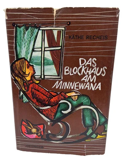 Das Blockhaus am Minnewana - Käthe Recheis Kinderbuch Oetinger Vintage