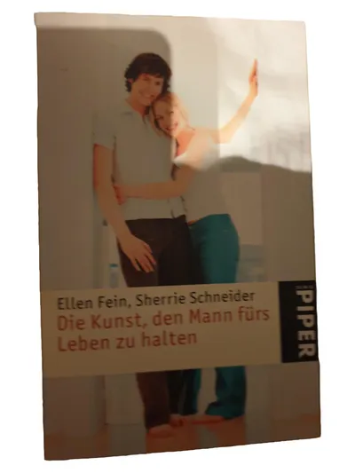 Die Kunst den Mann fürs Leben zu halten Ellen Fein Sherrie Schneider Ratgeber