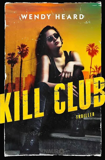 Kill Club - Wendy Heard - Thriller Taschenbuch Knaur Verlag
