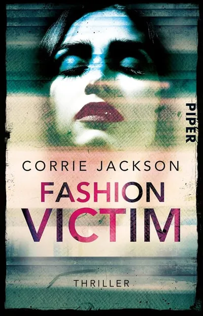 Fashion Victim - Corrie Jackson | Thriller | Piper Verlag | Taschenbuch