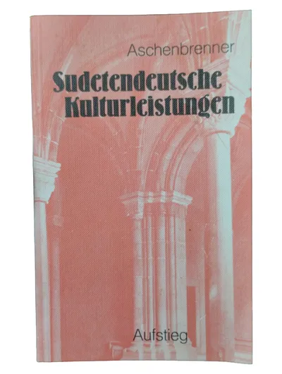 Sudetendeutsche Kulturleistungen Aschenbrenner Allgemeines Sachbuch