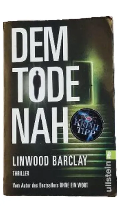 Dem Tode nah - Linwood Barclay Thriller Taschenbuch Ullstein