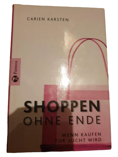 Verlagsgruppe Patmos Shoppen ohne Ende Kaufsucht Psychologie Ratgeber