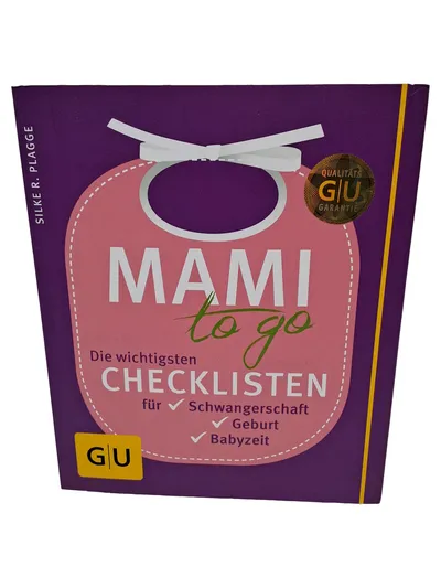 Mami to go Checklisten Schwangerschaft Geburt Babyzeit GU Ratgeber Plagge