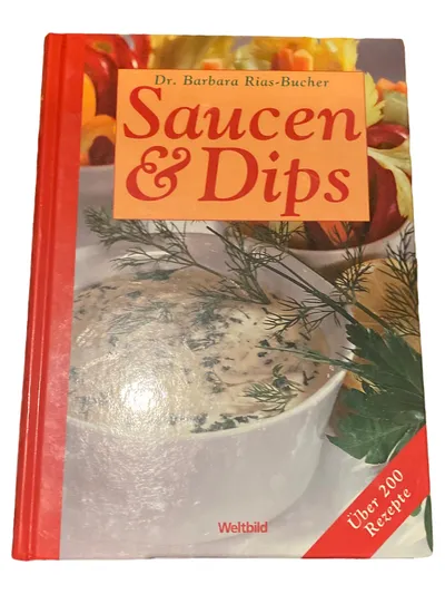 Saucen Dips Kochbuch Barbara Rias-Bucher 200 Rezepte Party Grill Hardcover