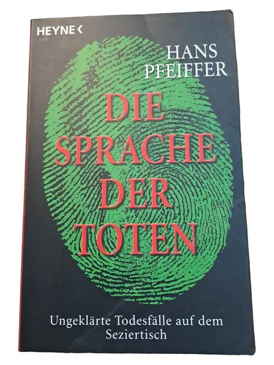Pfeiffer Forensik Seziertisch Ungeklärte Todesfälle Sachbuch HEYNE
