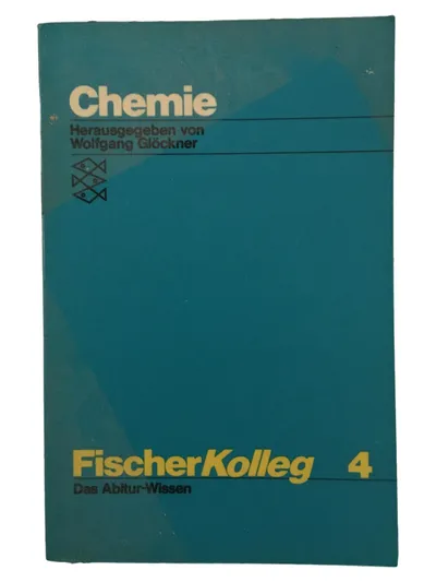 FischerKolleg Chemie 4 Abitur Fachbuch Oberstufe Wolfgang Glöckner