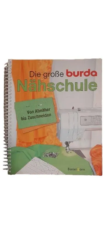 Die große Burda Nähschule Von Abnäher bis Zuschneiden Bassermann Nähen