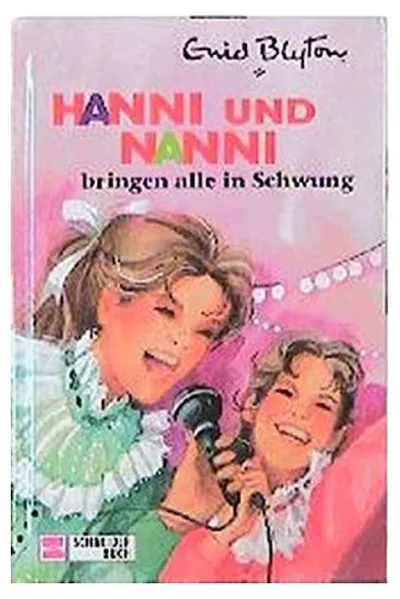 Hanni & Nanni: Hanni und Nanni bringen alle in Schwung - Enid Blyton Hardcover