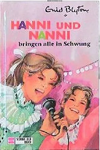 Hanni & Nanni: Hanni und Nanni bringen alle in Schwung - Enid Blyton Hardcover
