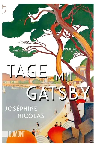 Tage mit Gatsby Roman Joséphine Nicolas Dumont Gesellschaftsroman Deutsch