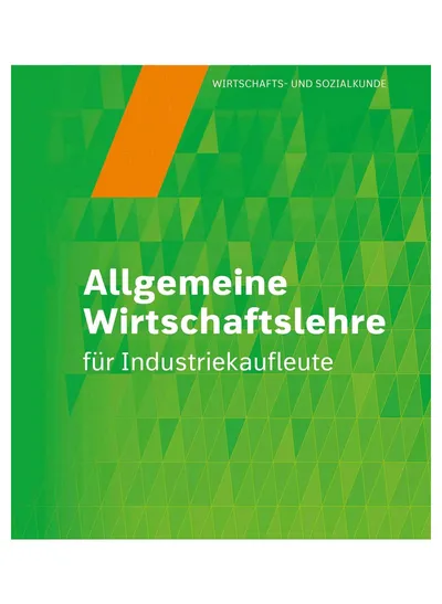 Allgemeine Wirtschaftslehre für Industriekaufleute Westermann Fachbuch