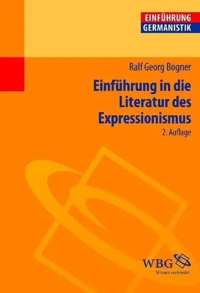 Einführung Literatur Expressionismus Bogner WBG Sachbuch Taschenbuch 2. Aufl.