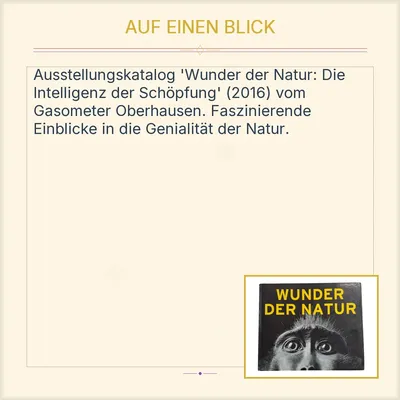 Wunder der Natur Intelligenz Schöpfung Ausstellungskatalog 2016 Sachbuch
