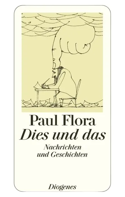 Paul Flora Dies und das Nachrichten und Geschichten Kurzgeschichten Diogenes