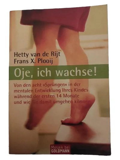 Oje ich wachse! Hetty van de Rijt Frans X. Plooij Goldmann Ratgeber Baby