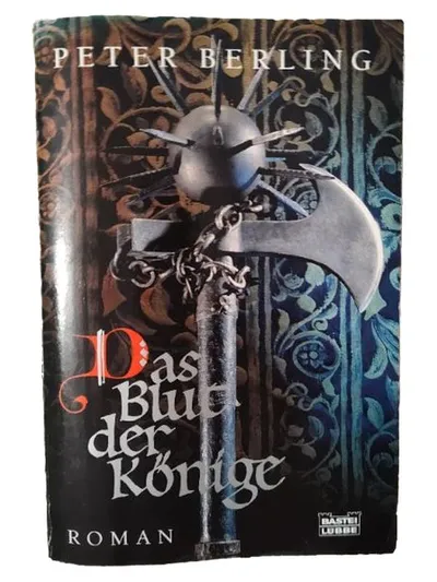Das Blut der Könige - Peter Berling | Historischer Roman | Bastei Lübbe