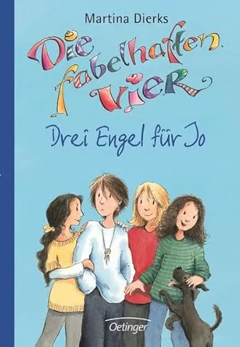 Die fabelhaften Vier - Drei Engel für Jo - Martina Dierks - Oetinger Jugendbuch