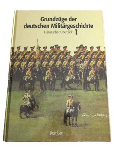 Grundzüge der deutschen Militärgeschichte Historischer Überblick 1 Rombach