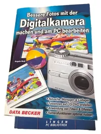 Bessere Fotos mit der Digitalkamera machen und am PC bearbeiten Angela Wulf 1